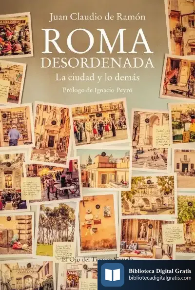 Descargar Roma Desordenada de Juan Claudio de Ramón