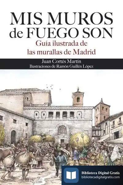 Descargar Mis Muros De Fuegos Son de Juan Cortés Martín