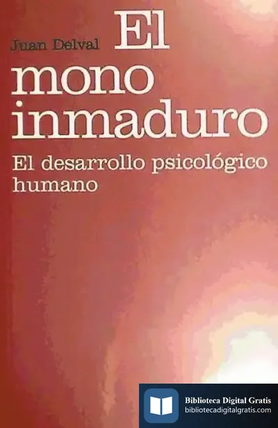 Descargar El Mono Inmaduro de Juan Delval