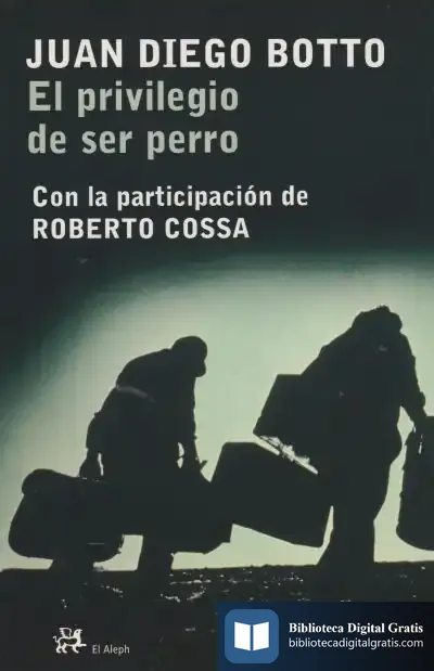 Descargar El Privilegio De Ser Perro