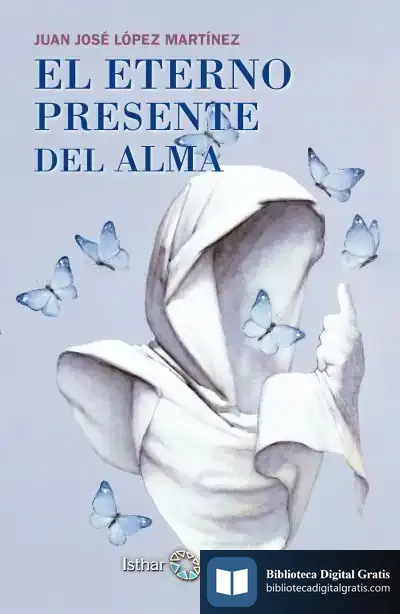 Descargar El Eterno Presente Del Alma de Juan López Martínez
