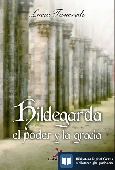 Descargar Hildegarda: El Poder Y La Gracia de Juan Gil Aguilar