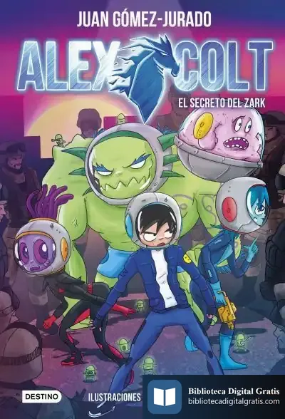 Descargar Alex Colt 3 . El Secreto Del Zark de Juan Gómez-jurado