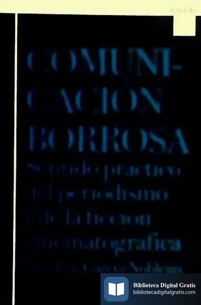 Descargar Comunicación Borrosa, Sentido Práctico Del Periodismo Y De La Ficción Cenematográfica