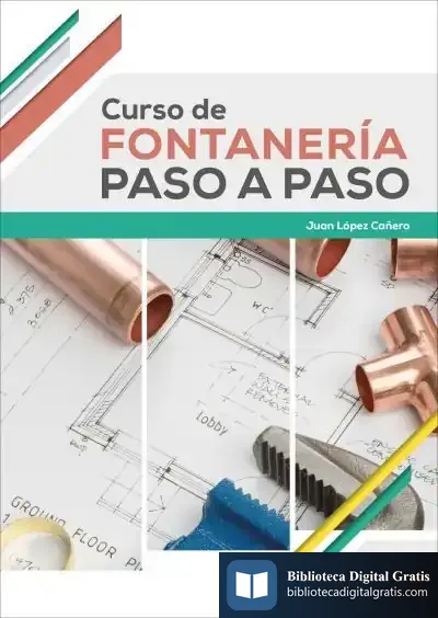 Descargar Curso De Fontanería Paso A Paso de Juan López Cañero