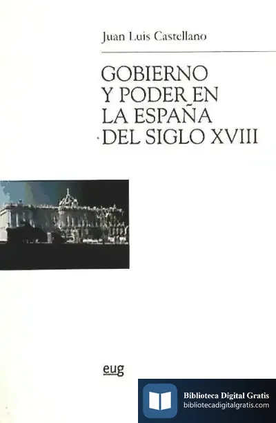 Descargar Gobierno Y Poder En La España Del Siglo Xviii de P. Borges