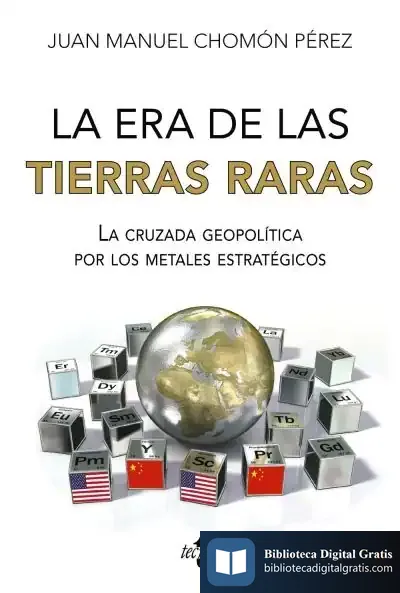 Descargar La Era De Las Tierras Raras de Juan Manuel Chomón Pérez