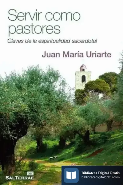 Descargar Servir Como Pastores de Juan María Uriarte