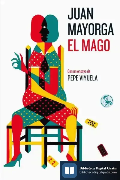 Descargar El Mago: Con Un Ensayo De Pepe Viyuela de Juan Mayorga
