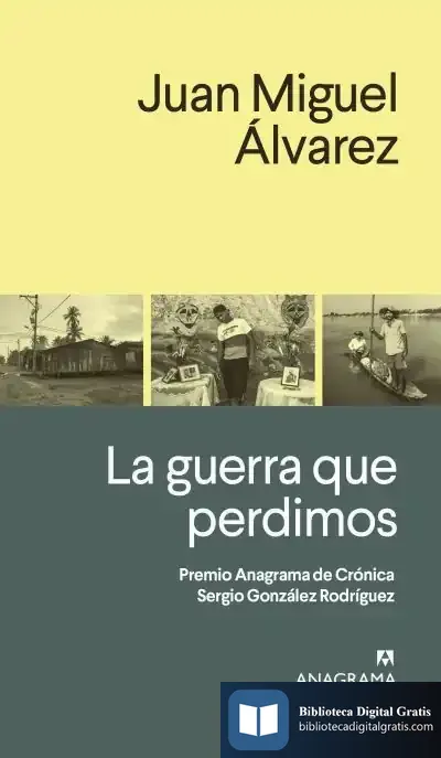Descargar La Guerra Que Perdimos de Juan Miguel Álvarez