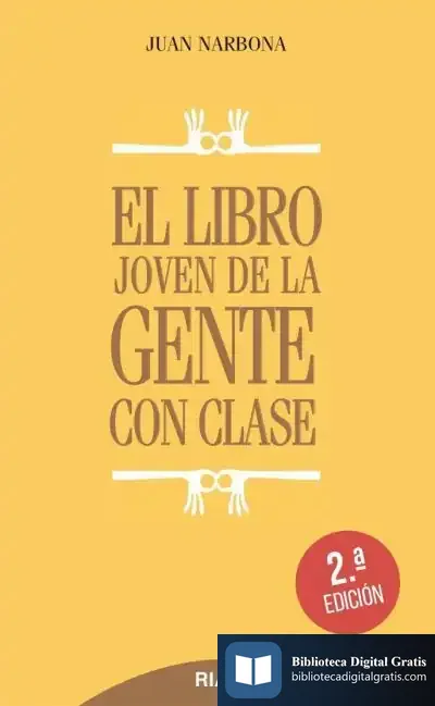 Descargar El Libro Joven De La Gente Con Clase (Rústica) de Juan Narbona Cárceles