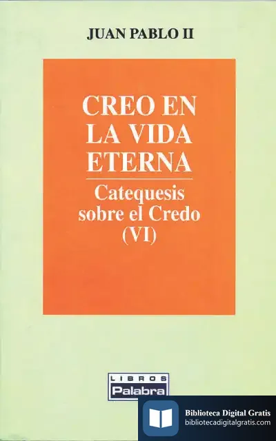Descargar Creo En La Vida Eterna de Juan Pablo Ii