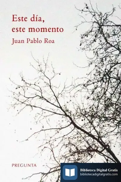 Descargar Este Día, Este Momento de Juan Pablo Roa Delgado