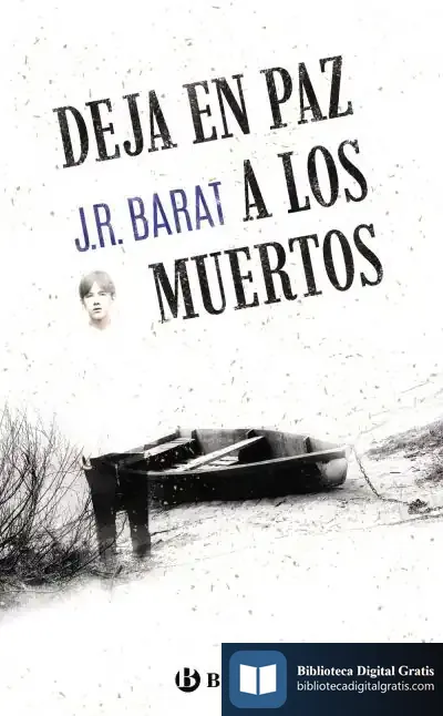 Descargar Deja En Paz A Los Muertos de Juan Ramón Barat