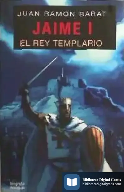 Descargar Jaime I -El Rey Templario de Juan Ramón Barat
