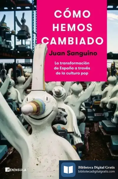 Descargar Cómo Hemos Cambiado