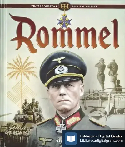 Descargar Protagonistas De La Historia. Rommel de Juan Vázquez García