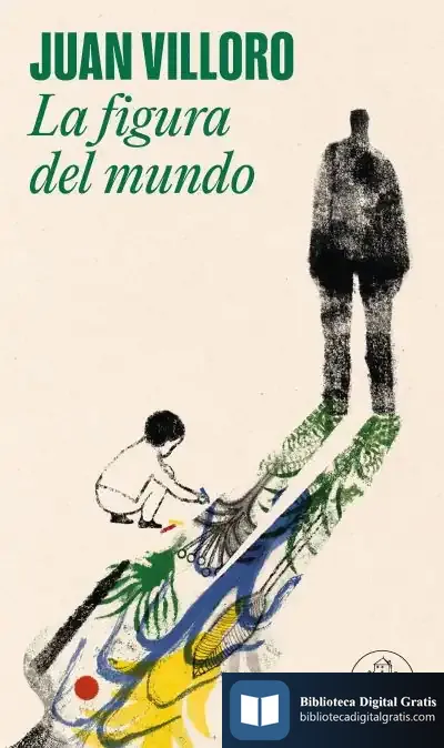 Descargar La Figura Del Mundo de Juan Villoro