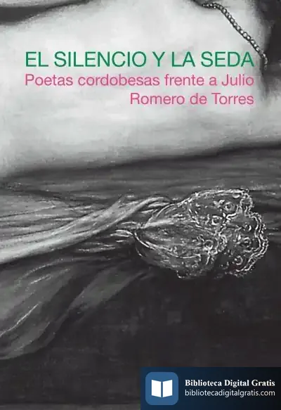 Descargar El Silencio Y La Seda de Juana Castro