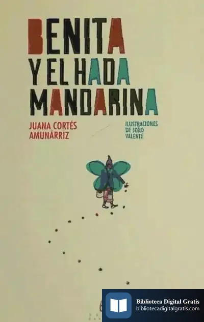 Descargar Benita Y El Hada Mandarina de Juana Cortés Amunárriz