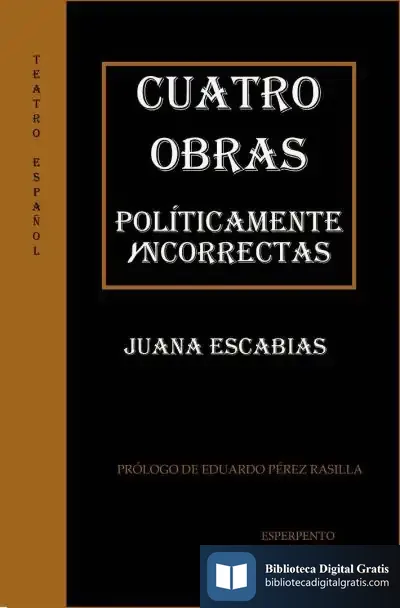 Descargar Cuatro Obras Políticamente Yncorrectas