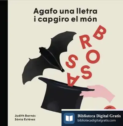 Descargar Joan Brossa: Agafo Una Lletra I Capgiro El Món de Judith Barnés