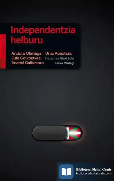 Descargar Independentzia Helburu de Jule Goikoetxea Mentxaka