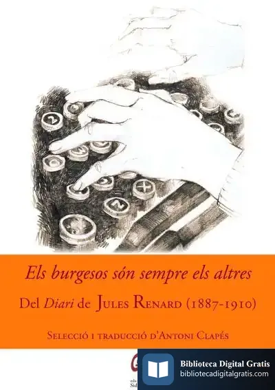 Descargar Els Burgesos Són Sempre Els Altres de Jules Renard