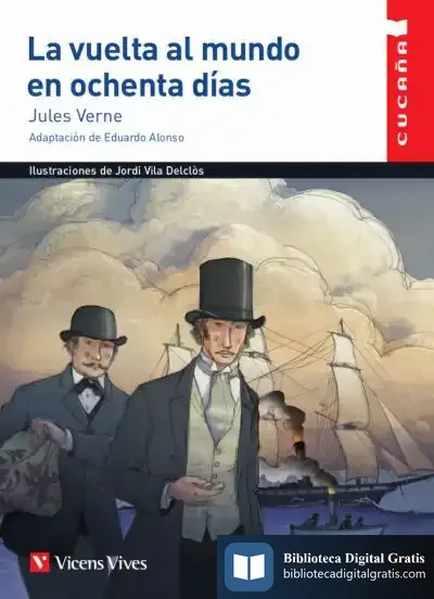 Descargar La Vuelta Al Mundo En 80 Dias (Cucaña) de Julio Verne