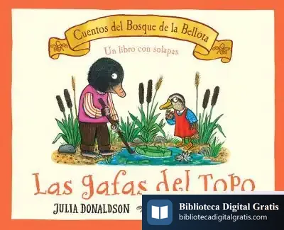 Descargar Las Gafas Del Topo de Julia Donaldson