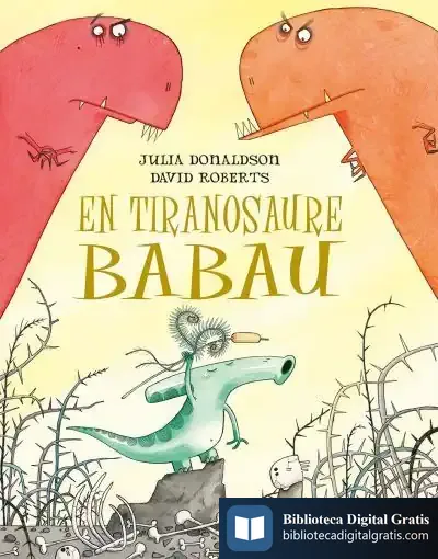 Descargar Tiranosaure Babau, En de Julia Donaldson