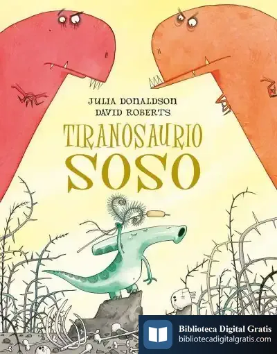 Descargar Tiranosaurio Soso de Julia Donaldson