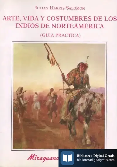 Descargar Arte Vida Y Costumbres De Los Indios De Norteamérica. Guía Práctica de Manuel Abad Gómez