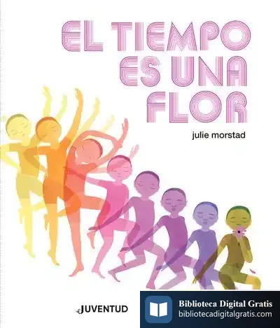 Descargar El Tiempo Es Una Flor de Julie Morstad