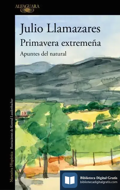 Descargar Primavera Extremeña de Julio Llamazares