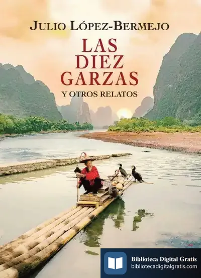 Descargar Las Diez Garzas de Julio López-bermejo Muñoz