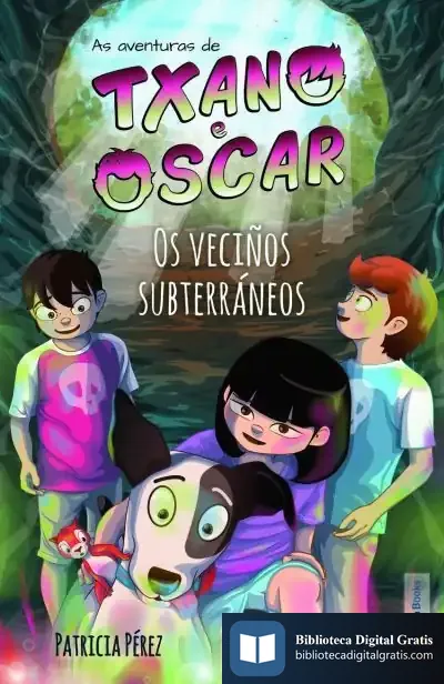 Descargar Txano E Óscar 6 - Os Veciños Subterráneos
