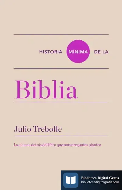 Descargar Historia Mínima De La Biblia de Julio Trebolle Barrera