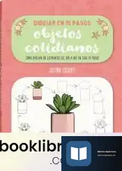 Descargar Dibujar En 10 Pasos Objetos Cotidianos de Justine Lecouffe
