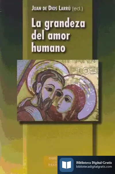 Descargar La Grandeza Del Amor Humano