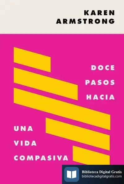 Descargar Doce Pasos Hacia Una Vida Compasiva