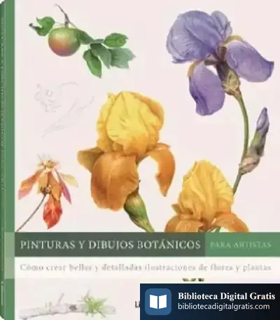 Descargar Pinturas Y Dibujos Botánicos Para Artistas de Karen Kluglein