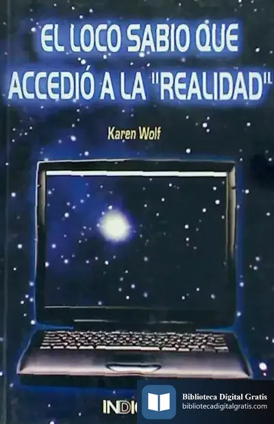 Descargar El Loco Sabio Que Accedió A "La Realidad" de Manuel Atienza Rodríguez