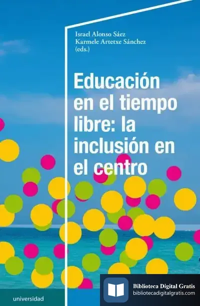 Descargar Educación En El Tiempo Libre: La Inclusión En El Centro