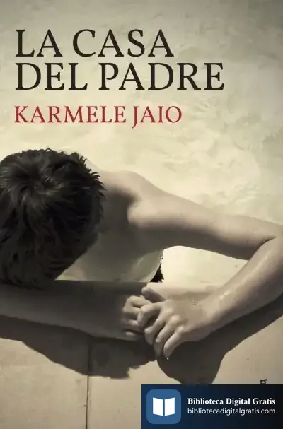 Descargar La Casa Del Padre de Karmele Jaio Eiguren