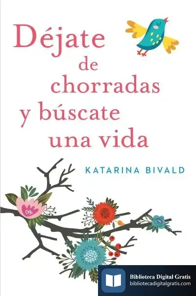 Descargar Déjate De Chorradas Y Búscate Una Vida