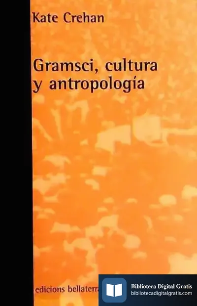Descargar Gramsci, Cultura Y Antropología