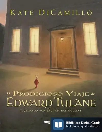 Descargar El Prodigioso Viaje De Edward Tulane de Kate Dicamillo