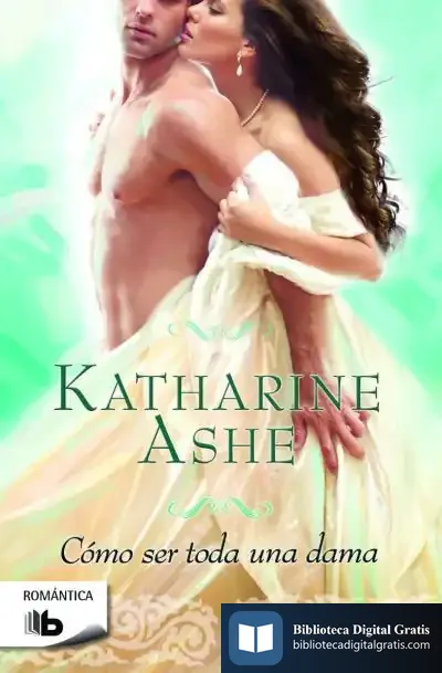 Descargar Cómo Ser Toda Una Dama de Katharine Ashe