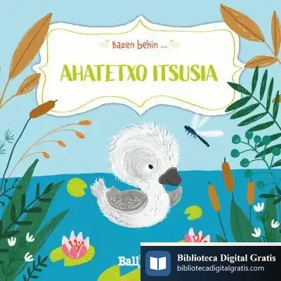Descargar Bazen Behin...Ahatetxo Itsusia de Katleen Put